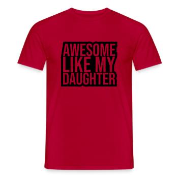 Awesome Like My Daughter - Men's T-Shirt - red - Front - AI Model Male 178 dark (178cm)