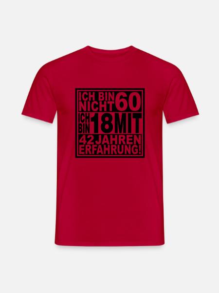 Ich bin nicht 60 ... - Männer T-Shirt - Rot