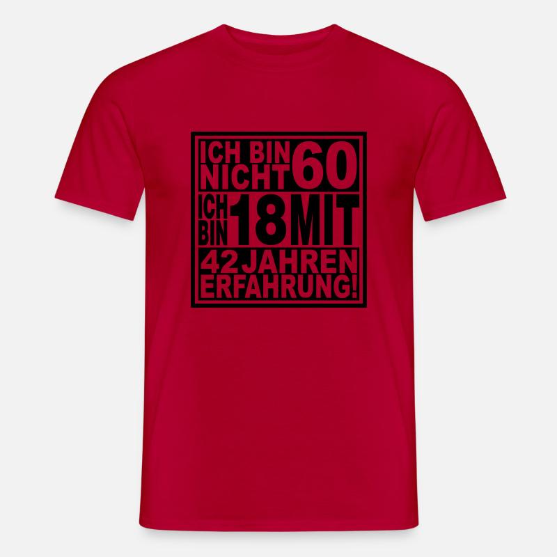 Ich bin nicht 60 ... - Männer T-Shirt - Rot