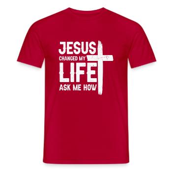 Jesus changed my Life ask me how - Men's T-Shirt - red - Front - AI Model Male 178 dark (178cm)