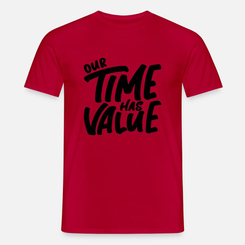 Our Time Has Value - Männer T-Shirt - Rot