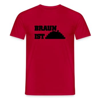 Braun ist Scheiße - Männer T-Shirt - Rot - Vorne - AI Model Male 178 dark (178cm)