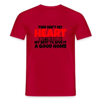 But I'm Doing My Best To Give It A Good Home 4 - Men's T-Shirt - red - Front - AI Model Male 178 dark (178cm)