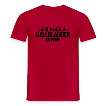 Who Needs A Gallbladder Anyway - Men's T-Shirt - red - Front - AI Model Male 178 dark (178cm)