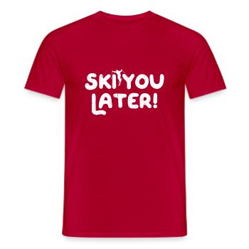 Ski You Later Skiing Ski Holiday Skiers Later - Men's T-Shirt - red - Front - AI Model Male 178 dark (178cm)