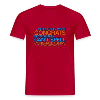 Congrats - They Can't Spell Congrajlashins 4 - Männer T-Shirt - Rot - Vorne - AI Model Male 178 dark (178cm)