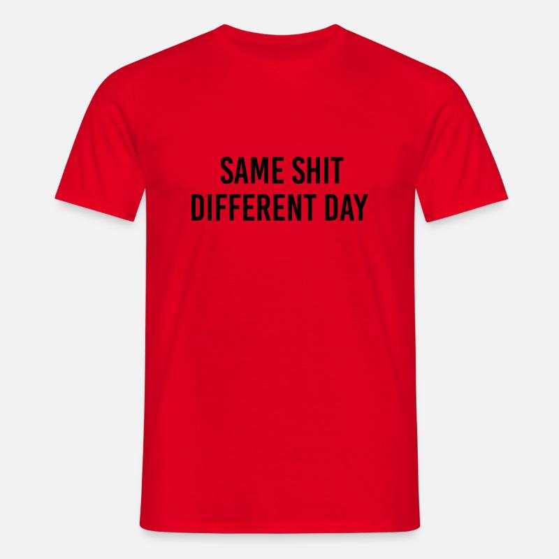 Same Shit different day - Männer T-Shirt - Rot