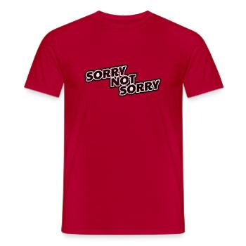 Sorry Not Sorry Gift Shirt saying - Men's T-Shirt - red - Front - AI Model Male 178 dark (178cm)