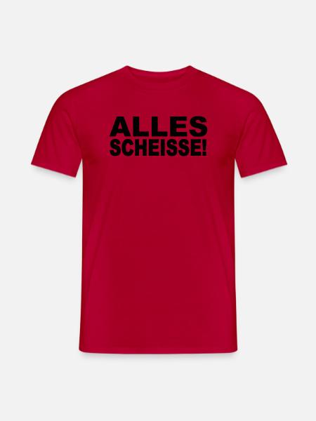 Alles Scheisse! - Männer T-Shirt - Rot