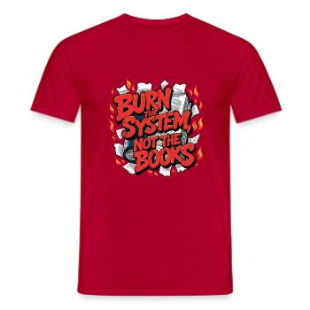 Burn the system - Men's T-Shirt - red - Front - AI Model Male 178 dark (178cm)