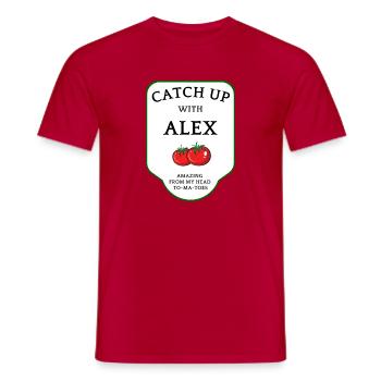 Catch Up with Alex Ketchup Spruch - Männer T-Shirt - Rot - Vorne - AI Model Male 178 dark (178cm)