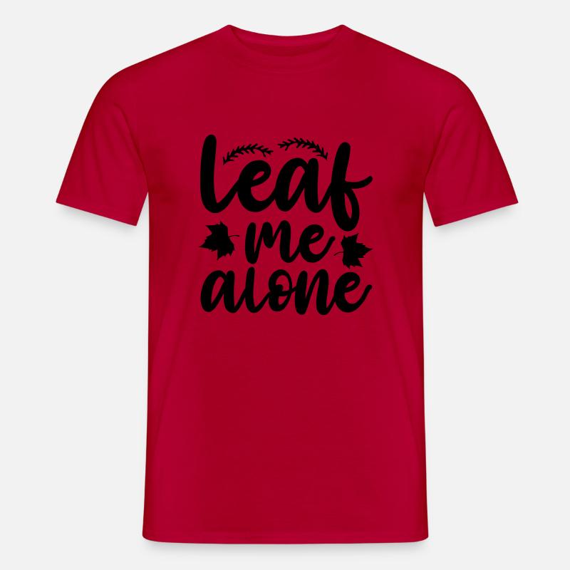Leaf me alone 01 - Männer T-Shirt - Rot