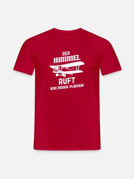 Der Himmel ruft und ich muss fliegen - Männer T-Shirt - Rot
