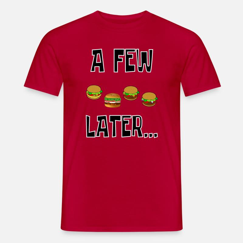 ein paar Hamburger später - Männer T-Shirt - Rot