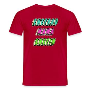 Ehefrau Mama Chefin - Männer T-Shirt - Rot - Vorne - AI Model Male 178 dark (178cm)