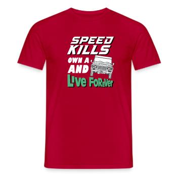 Speed Kills own a defender and live forever - Men's T-Shirt - red - Front - AI Model Male 178 dark (178cm)