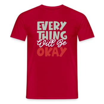 Everything Will Be Okay - Men's T-Shirt - red - Front - AI Model Male 178 dark (178cm)