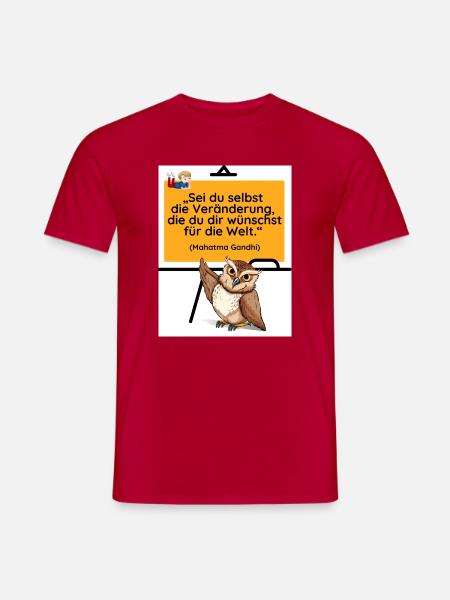 Zitat Sei du selbst die Veränderung Mahatma Gandhi - Männer T-Shirt - Rot