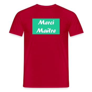 MAÎTRE. MERCI. MERCI MAÎTRE. CADEAU MAÎTRE - T-shirt homme - rouge - Devant - AI Model Male 178 dark (178cm)