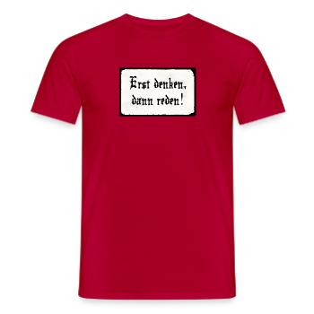 Erst denken, dann reden! - Männer T-Shirt - Rot - Vorne - AI Model Male 178 dark (178cm)