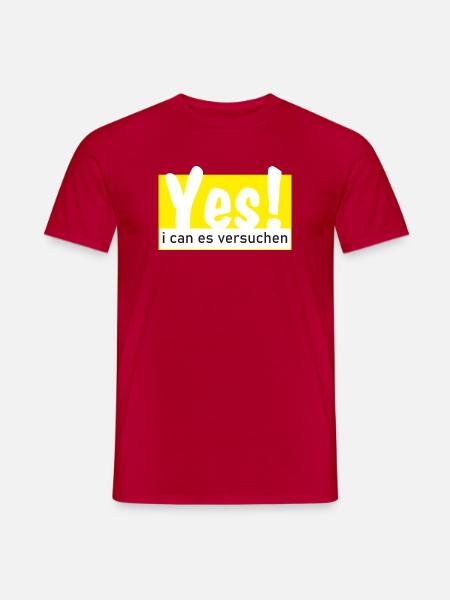 Yes i can es versuchen! - Männer T-Shirt - Rot