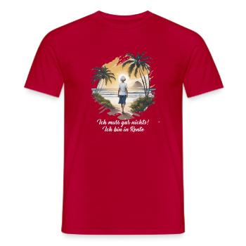 Rentnerin muss gar nichts für dunkle Produkte - Männer T-Shirt - Rot - Vorne - AI Model Male 178 dark (178cm)