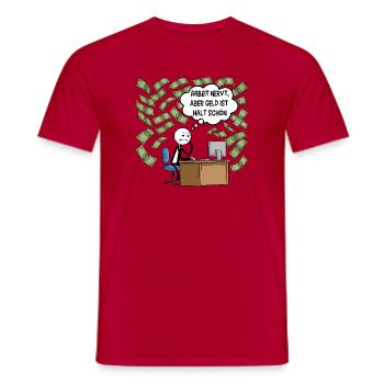 Arbeit nervt - Männer T-Shirt - Rot - Vorne - AI Model Male 178 dark (178cm)