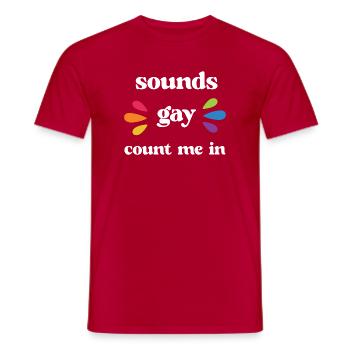 Mois de la fierté LGBT - Sounds Gay, Count me in - T-shirt homme - rouge - Devant - AI Model Male 178 dark (178cm)