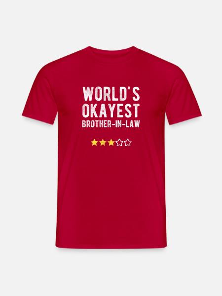 World's Okayest Brother-in-Law Brother-in-Law Humor - Men's T-Shirt - red