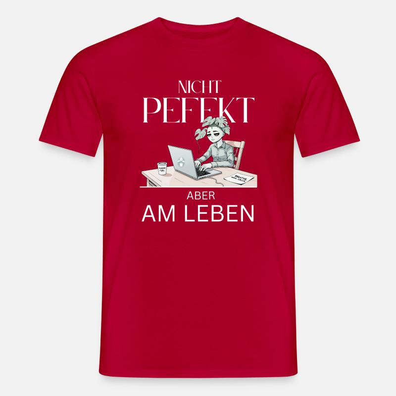 Nicht Perfekt Doch Lebendig - Männer T-Shirt - Rot