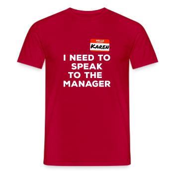 Karen : Je veux parler au gérant C’est drôle - T-shirt homme - rouge - Devant - AI Model Male 178 dark (178cm)