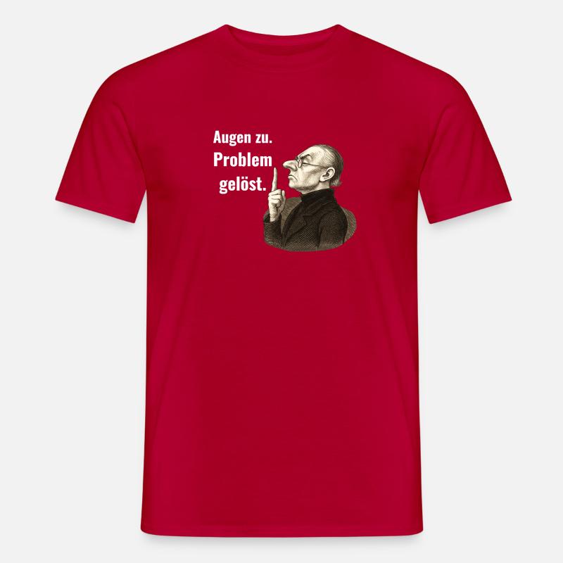 Augen zu – Problem gelöst.  - Männer T-Shirt - Rot