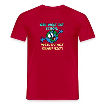 The world is beautiful because you're on it - Men's T-Shirt - red - Front - AI Model Male 178 dark (178cm)