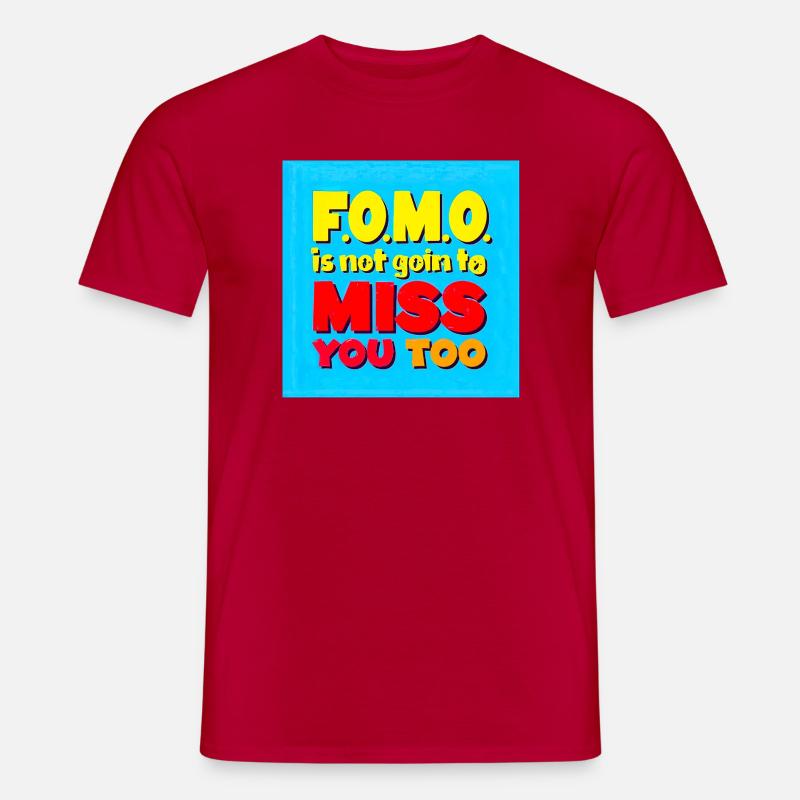 FOMO wird dich auch nicht vermissen - Männer T-Shirt - Rot