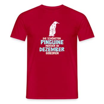 December Birthday Penguin Saying Funny - Men's T-Shirt - red - Front - AI Model Male 178 dark (178cm)
