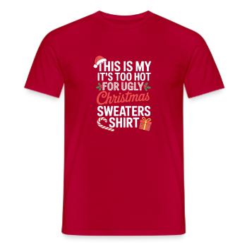 Zu heiß für hässliches Weihnachtsshirt - Männer T-Shirt - Rot - Vorne - AI Model Male 178 dark (178cm)
