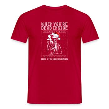 Wenn du innerlich tot bist, aber Weihnachten ist - Männer T-Shirt - Rot - Vorne - AI Model Male 178 dark (178cm)