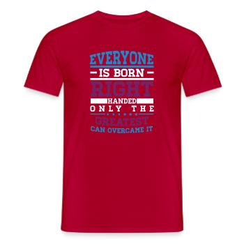 Everyone Is Born Right Handed Funny Lefty Tee Art - Männer T-Shirt - Rot - Vorne - AI Model Male 178 dark (178cm)