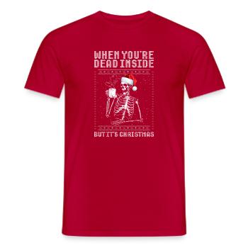 Wenn du innerlich tot bist, aber Weihnachten ist - Männer T-Shirt - Rot - Vorne - AI Model Male 178 dark (178cm)