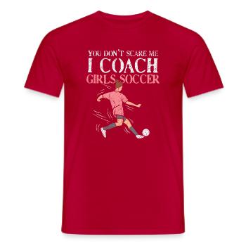 I Coach Girls Soccer Funny Quote Design - Männer T-Shirt - Rot - Vorne - AI Model Male 178 dark (178cm)