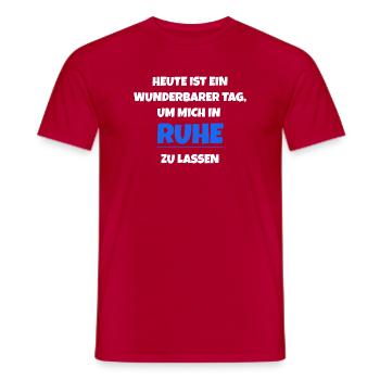 Heute ist ein wunderbarer Tag Ruhe - Männer T-Shirt - Rot - Vorne - AI Model Male 178 dark (178cm)