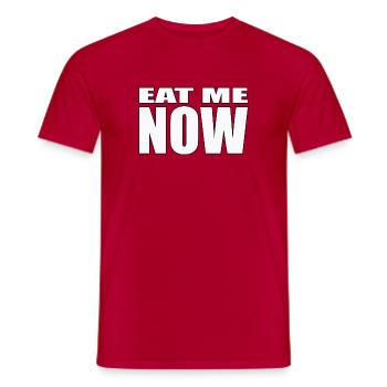 EAT ME NOW - Männer T-Shirt - Rot - Vorne - AI Model Male 178 dark (178cm)