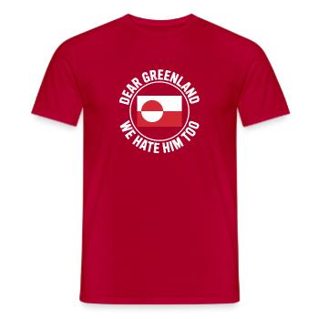 We hate him too - Greenland / Grønland  - Men's T-Shirt - red - Front - AI Model Male 178 dark (178cm)