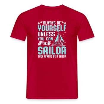 Soyez toujours vous-même, sauf si vous pouvez être un équipage de marins - T-shirt homme - rouge - Devant - AI Model Male 178 dark (178cm)