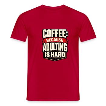 Coffee: Because adulthood is hard - Men's T-Shirt - red - Front - AI Model Male 178 dark (178cm)