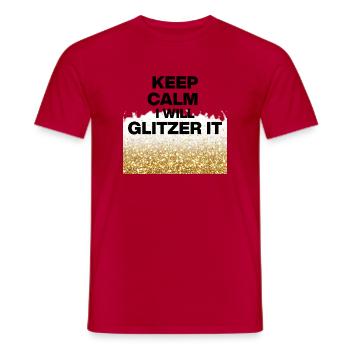 KEEP CALM, I WILL GLITZER IT! DIY Queens, Positive - Männer T-Shirt - Rot - Vorne - AI Model Male 178 dark (178cm)