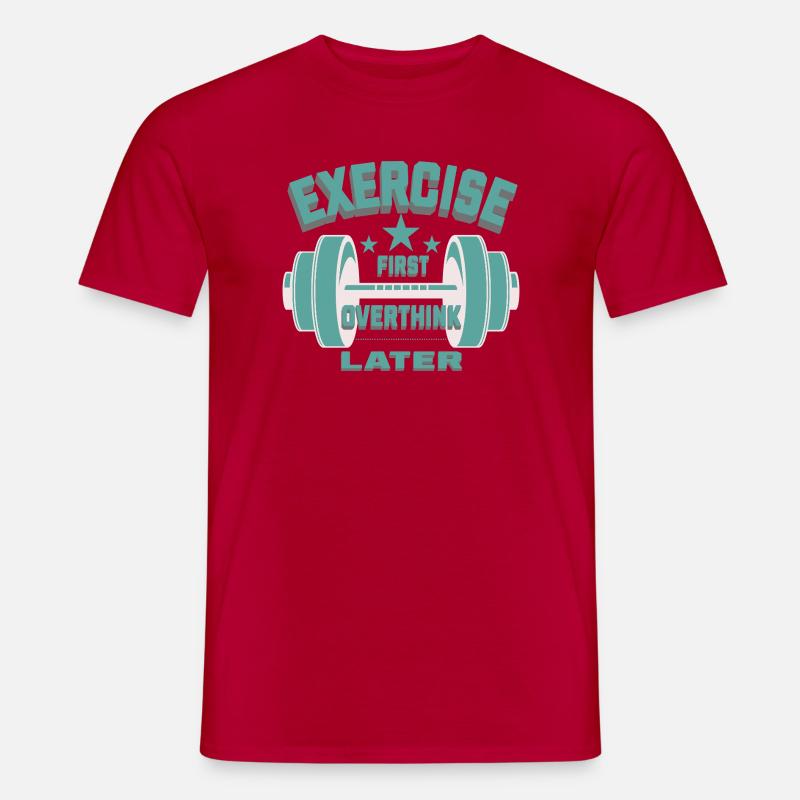 Êxercise First, Overthink Later T-shirt - Männer T-Shirt - Rot