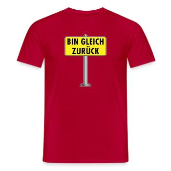 Bin Gleich Zurück Schild - Männer T-Shirt - Rot - Vorne - AI Model Male 178 dark (178cm)
