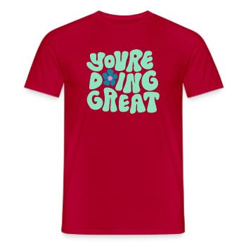 You’re Doing Great Bold Typography Positive Design - Männer T-Shirt - Rot - Vorne - AI Model Male 178 dark (178cm)