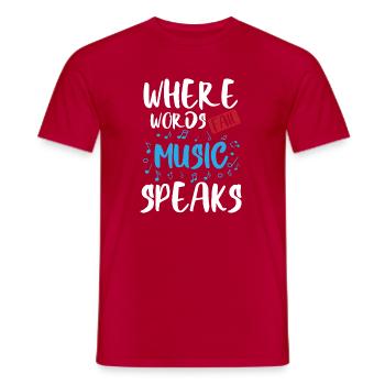 Where Words Fail Music Speaks Quote Graphic - Männer T-Shirt - Rot - Vorne - AI Model Male 178 dark (178cm)